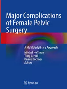 Major Complications of Female Pelvic Surgery: A Multidisciplinary Approach