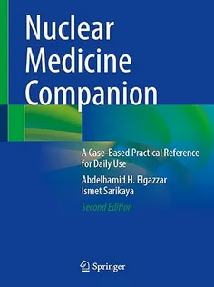 Nuclear Medicine Companion A Case-Based Practical Reference for Daily Use