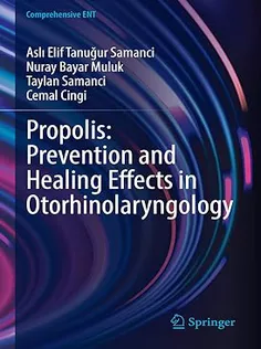 Propolis: Prevention and Healing Effects in Otorhinolaryngology