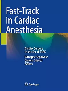 Fast-Track in Cardiac Anesthesia: Cardiac Surgery in the Era of ERAS