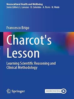 Charcot's Lesson: Learning Scientific Reasoning and Clinical Methodology