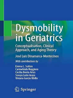Dysmobility in Geriatrics: Conceptualisation, Clinical Approach, and Aging Theory