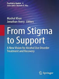 From Stigma to Support: A New Vision for Alcohol Use Disorder Treatment and Recovery