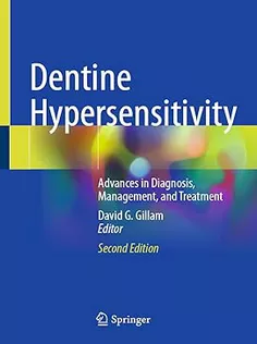 Dentine Hypersensitivity: Advances in Diagnosis, Management, and Treatment