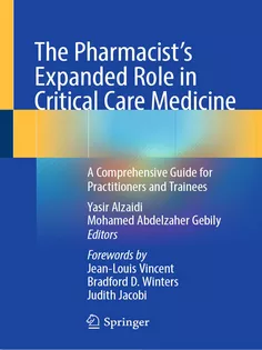 The Pharmacist's Expanded Role in Critical Care Medicine: A Comprehensive Guide for Practitioners and Trainees