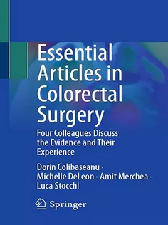 Essential Articles in Colorectal Surgery: Four Colleagues Discuss the Evidence and Their Experience