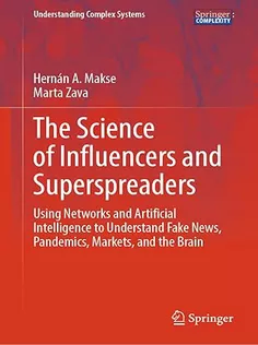 The Science of Influencers and Superspreaders: Using Networks and Artificial Intelligence to Understand Fake News, Pande
