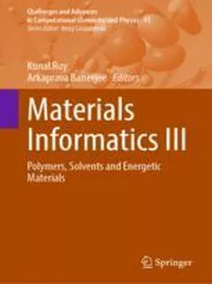 Materials Informatics III: Polymers, Solvents and Energetic Materials