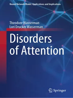 Disorders of Attention (Neural Network Model: Applications and Implications