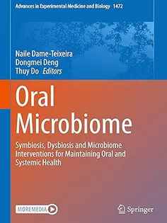 Oral Microbiome: Symbiosis, Dysbiosis and Microbiome Interventions for Maintaining Oral and Systemic Health
