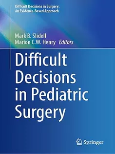 Difficult Decisions in Pediatric Surgery