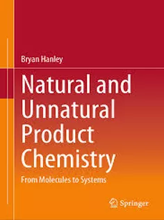 Natural and Unnatural Product Chemistry From Molecules to Systems