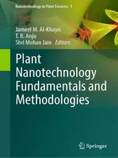 Plant Nanotechnology Fundamentals and Methodologies