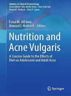9783031836763 Nutrition and Acne Vulgaris: A Concise Guide to the Effects of Diet on Adolescent and Adult Acne