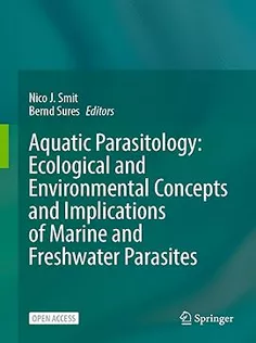 Aquatic Parasitology: Ecological and Environmental Concepts and Implications of Marine and Freshwater