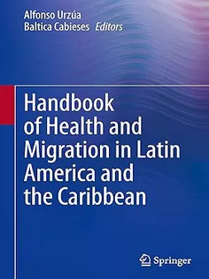 Handbook of Health and Migration in Latin America and the Caribbean