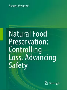 Natural Food Preservation: Controlling Loss, Advancing Safety