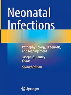 Neonatal Infections: Pathophysiology, Diagnosis, and Management