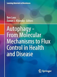 Autophagy - From Molecular Mechanisms to Flux Control in Health and Disease