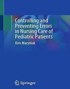 Controlling and Preventing Errors in Nursing Care of Pediatric Patients