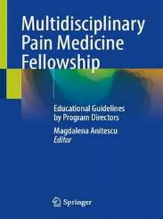 Multidisciplinary Pain Medicine Fellowship Educational Guidelines by Program Directors