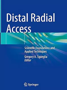Distal Radial Access: Scientific Foundations and Applied Techniques