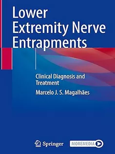 Lower Extremity Nerve Entrapments: Clinical Diagnosis and Treatment