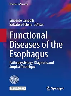 Functional Diseases of the Esophagus: Pathophysiology, Diagnosis and Surgical Technique