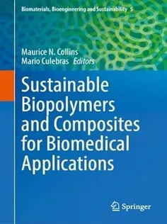 Sustainable Biopolymers and Composites for Biomedical Applications: 5