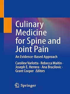 Culinary Medicine for Spine and Joint Pain: An Evidence-Based Approach