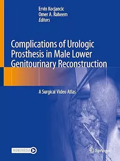 Complications of Urologic Prosthesis in Male Lower Genitourinary Reconstruction