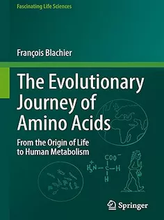 The Evolutionary Journey of Amino Acids: From the Origin of Life to Human Metabolism
