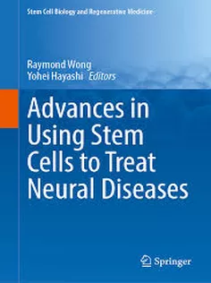 Advances in Using Stem Cells to Treat Neural Diseases