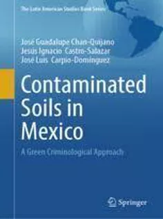 Contaminated Soils in Mexico A Green Criminological Approach