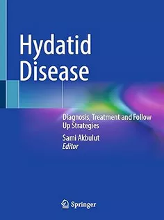 Hydatid Disease Diagnosis, Treatment and Follow Up Strategies