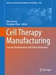 Cell Therapy Manufacturing Current Developments and Future Directions