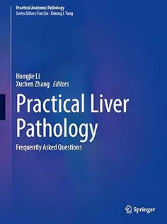 Practical Liver Pathology Frequently Asked Questions