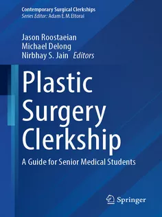 Plastic Surgery Clerkship A Guide for Senior Medical Students