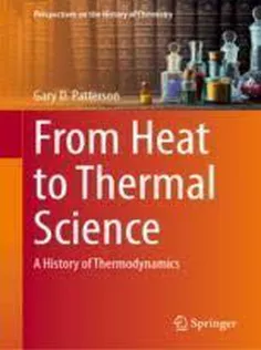 From Heat to Thermal Science A History of Thermodynamics