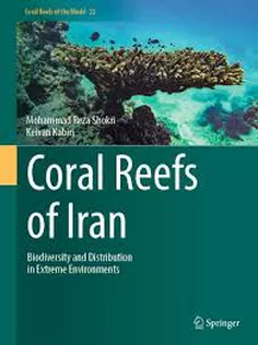 Coral Reefs of Iran Biodiversity and Distribution in Extreme Environments