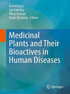 Medicinal Plants and Their Bioactives in Human Diseases
