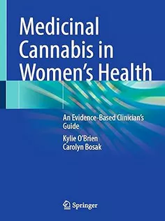 Medicinal Cannabis in Women’s Health An Evidence-Based Clinician’s Guide