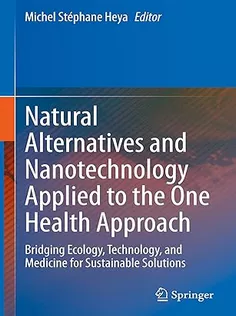 Natural Alternatives and Nanotechnology Applied to the One Health Approach
