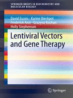 Lentiviral Vectors and Gene Therapy