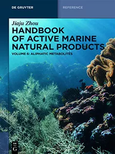 Handbook of Active Marine Natural Products Volume 6 Aliphatic Metabolites