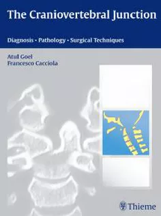 The Craniovertebral Junction: Diagnosis, Pathology, Surgical Techniques