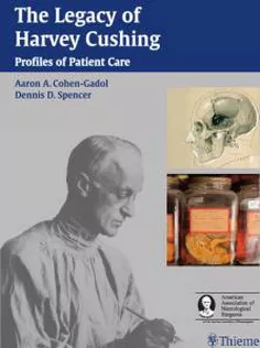 The Legacy of Harvey Cushing: Profiles of Patient Care