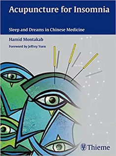 Acupuncture for Insomnia: Sleep and Dreams in Chinese Medicine
