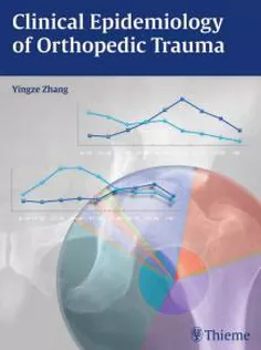 Clinical Epidemiology of Orthopedic Trauma