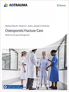 Osteoporotic Fracture Care: Medical and Surgical Management